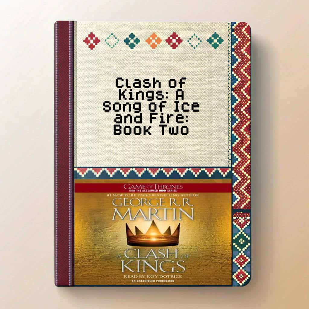 Clash of Kings: A Song of Ice and Fire: Book Two Audiobook