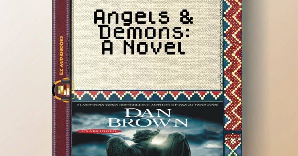 Angels & Demons: A Novel Audiobook