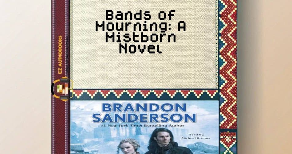 Bands of Mourning: A Mistborn Novel Audiobook