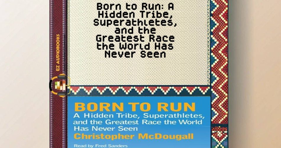 Born to Run: A Hidden Tribe