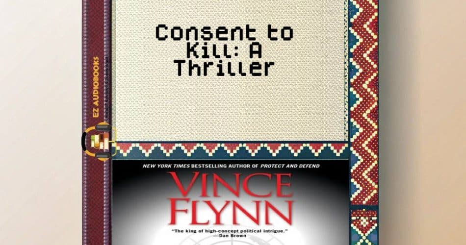 Consent to Kill: A Thriller Audiobook