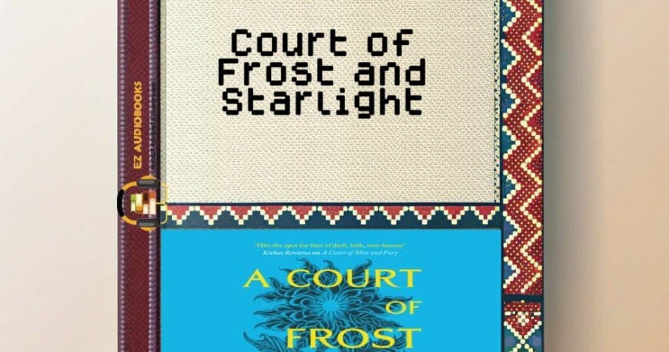 Court of Frost and Starlight Audiobook