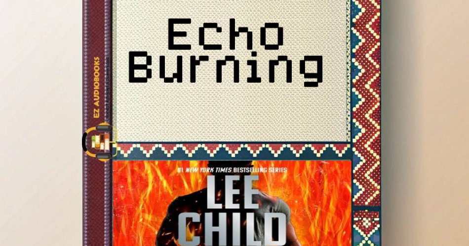 Echo Burning Audiobook