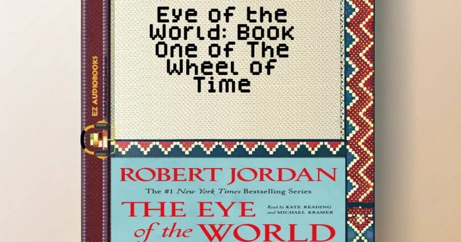 Eye of the World: Book One of The Wheel of Time Audiobook