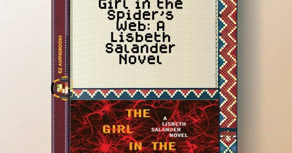 Girl in the Spider's Web: A Lisbeth Salander Novel Audiobook