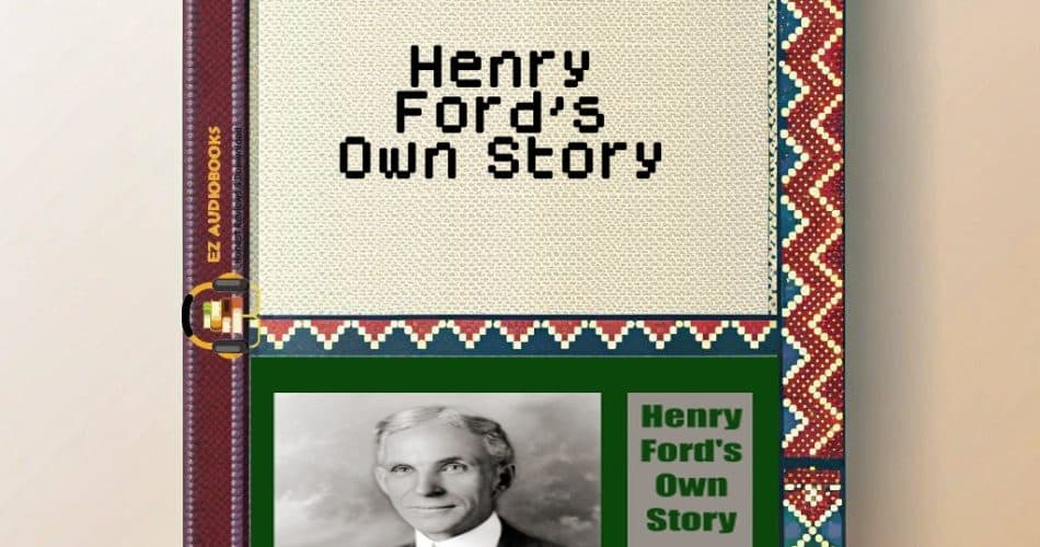 Henry Ford's Own Story Audiobook
