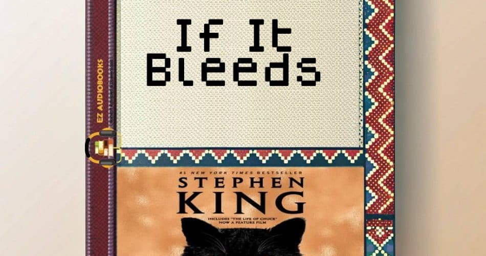 If It Bleeds Audiobook