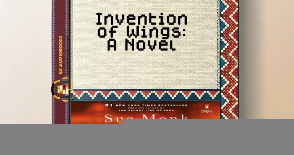 Invention of Wings: A Novel Audiobook