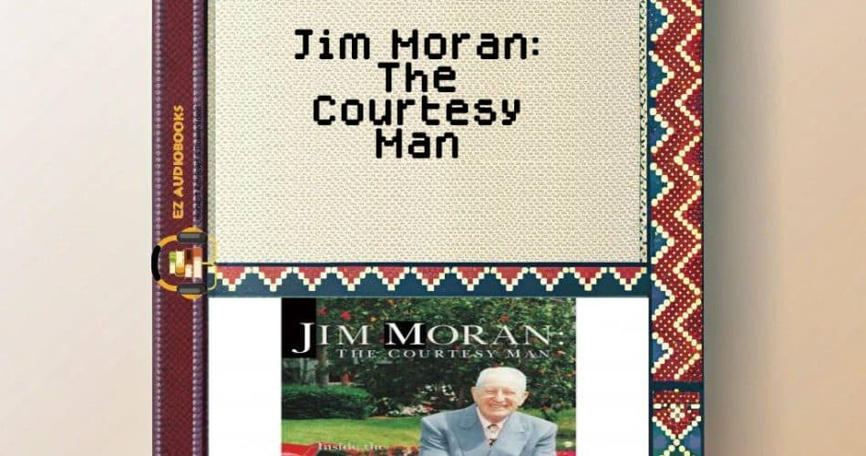 Jim Moran: The Courtesy Man Audiobook