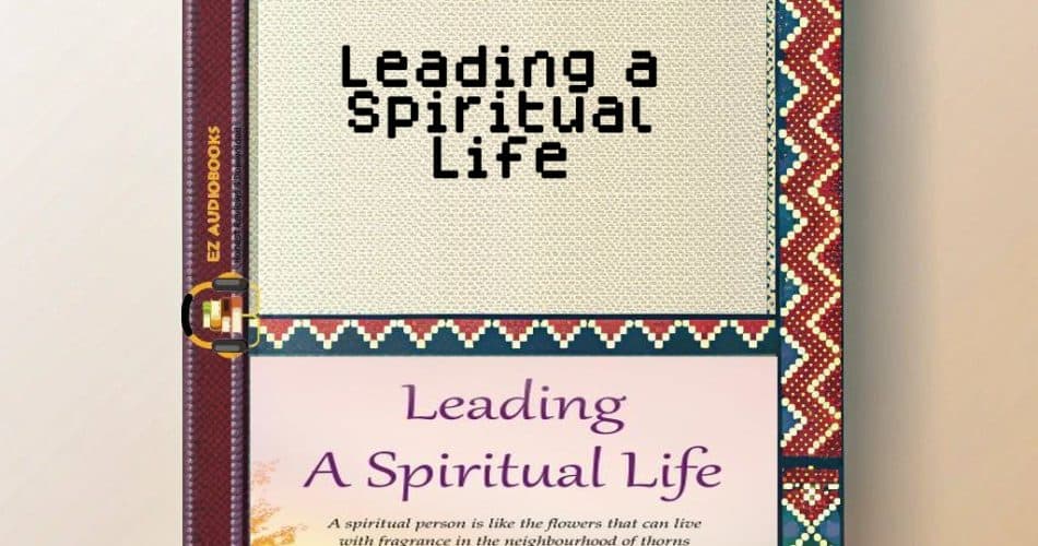 Leading a Spiritual Life Audiobook