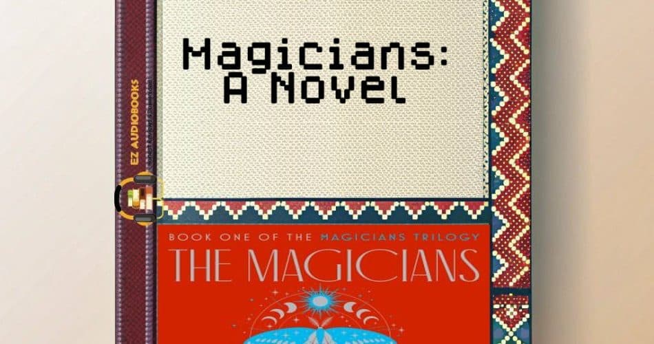 Magicians: A Novel Audiobook