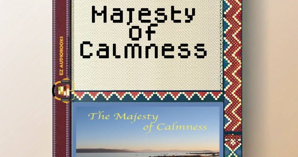 Majesty of Calmness Audiobook