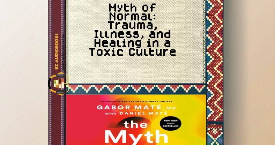 Myth of Normal: Trauma
