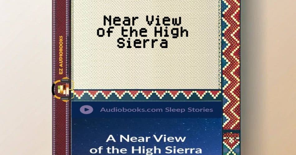Near View of the High Sierra Audiobook