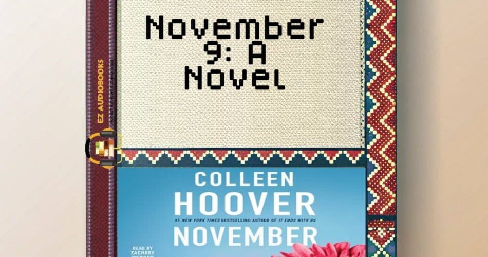 November 9: A Novel Audiobook