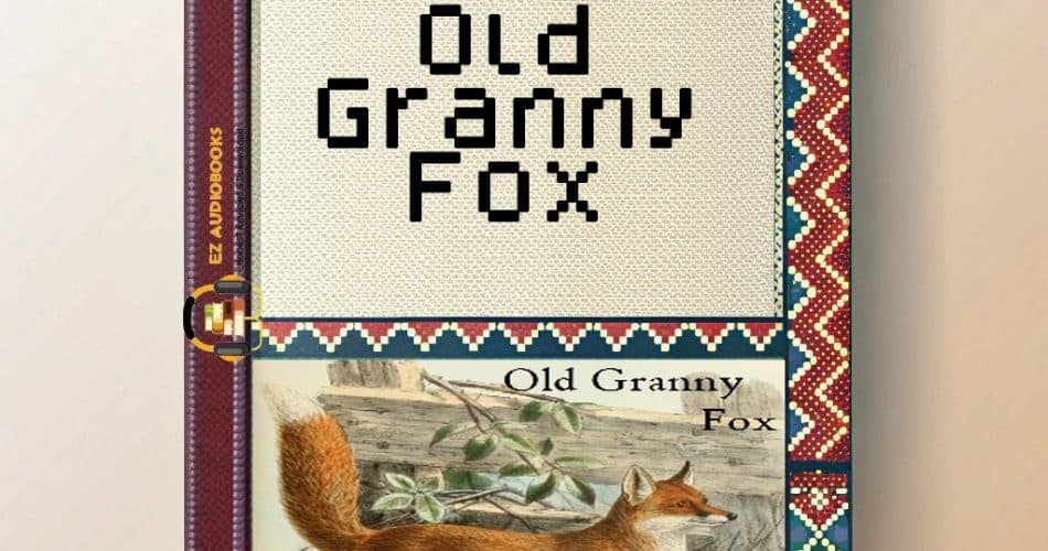 Old Granny Fox Audiobook