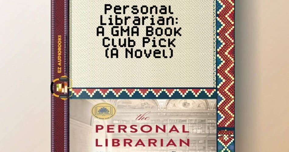 Personal Librarian: A GMA Book Club Pick (A Novel) Audiobook