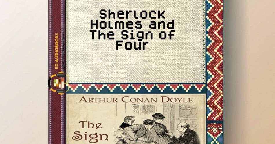 Sherlock Holmes and The Sign of Four Audiobook