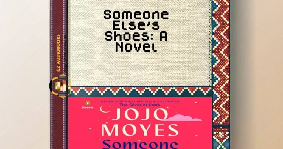 Someone Else's Shoes: A Novel Audiobook