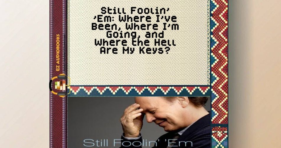 Still Foolin' 'Em: Where I've Been