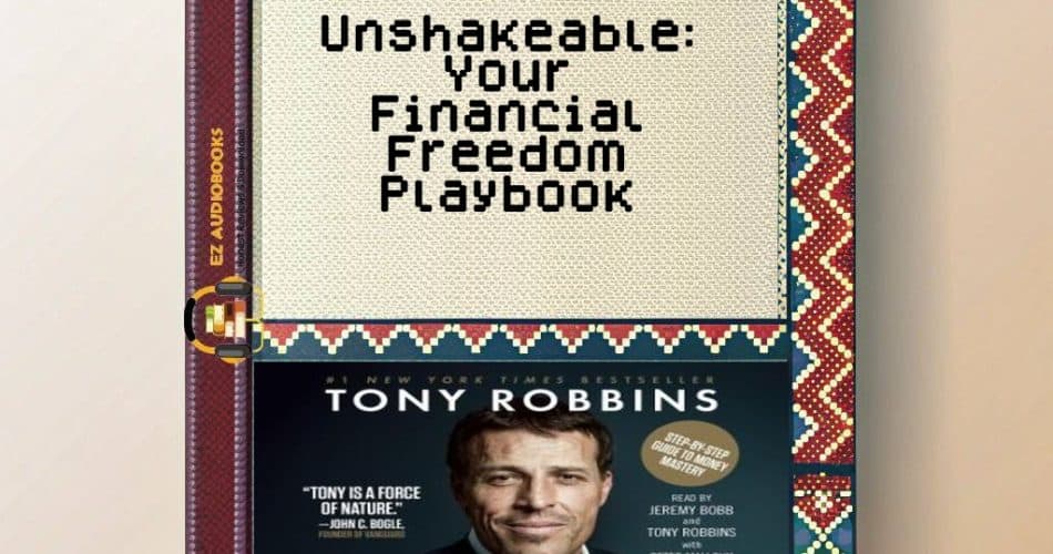 Unshakeable: Your Financial Freedom Playbook Audiobook