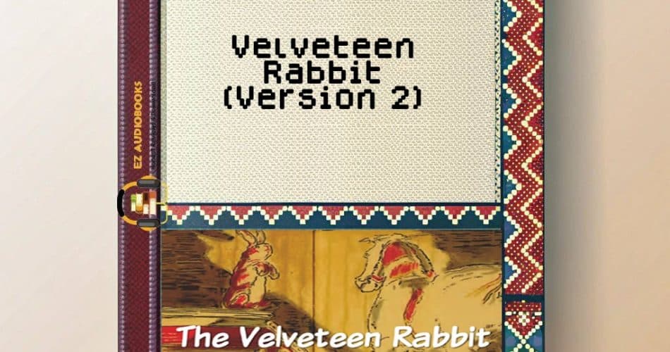 Velveteen Rabbit (Version 2) Audiobook
