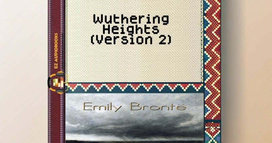 Wuthering Heights (Version 2) Audiobook