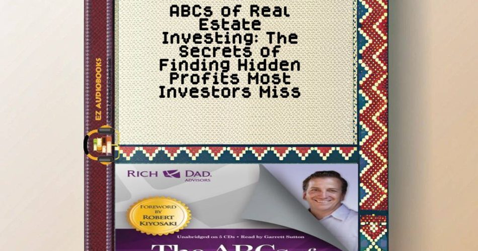 ABCs of Real Estate Investing: The Secrets of Finding Hidden Profits Most Investors Miss Audiobook