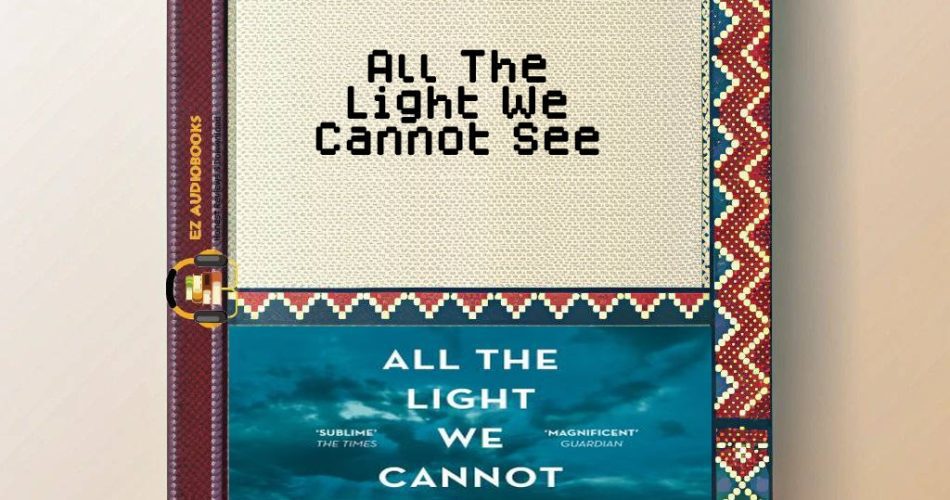All The Light We Cannot See Audiobook