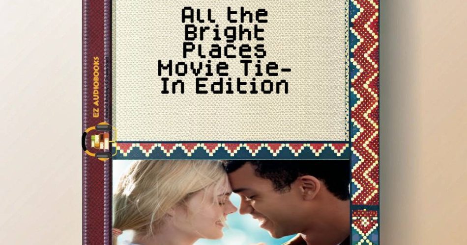 All the Bright Places Movie Tie-In Edition Audiobook