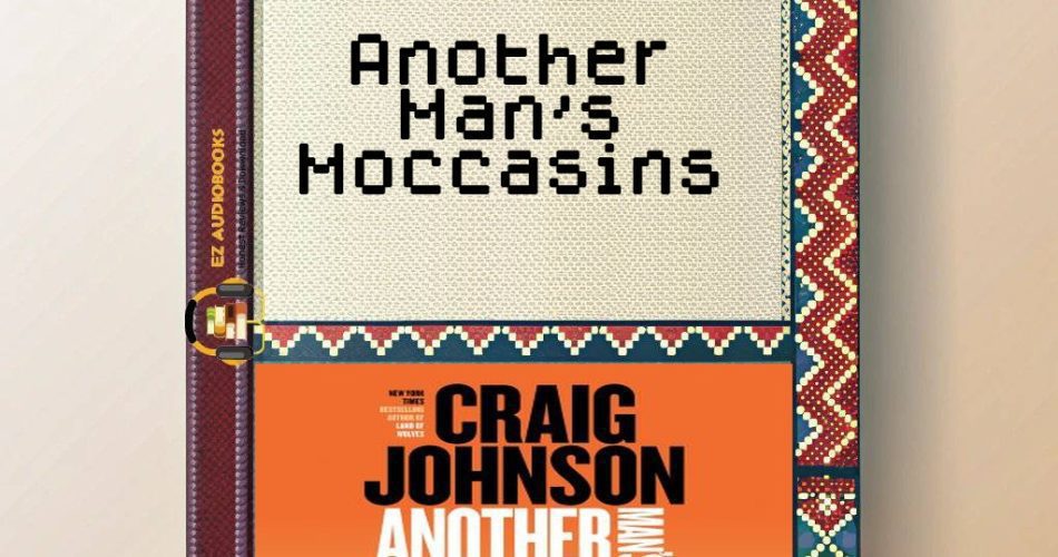 Another Man's Moccasins Audiobook
