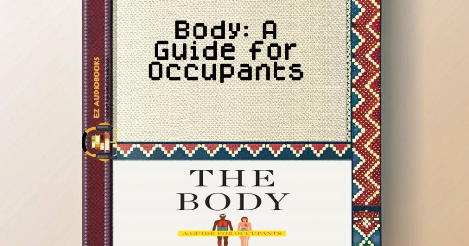 Body: A Guide for Occupants Audiobook