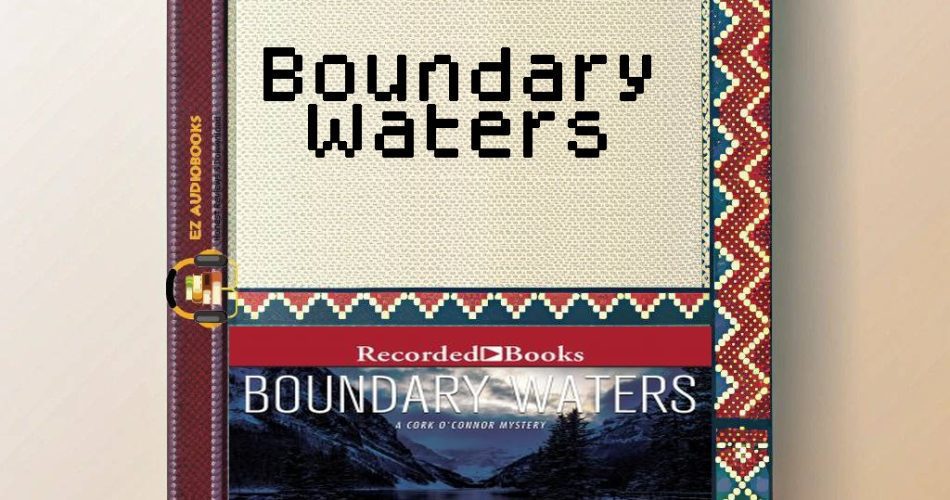 Boundary Waters Audiobook