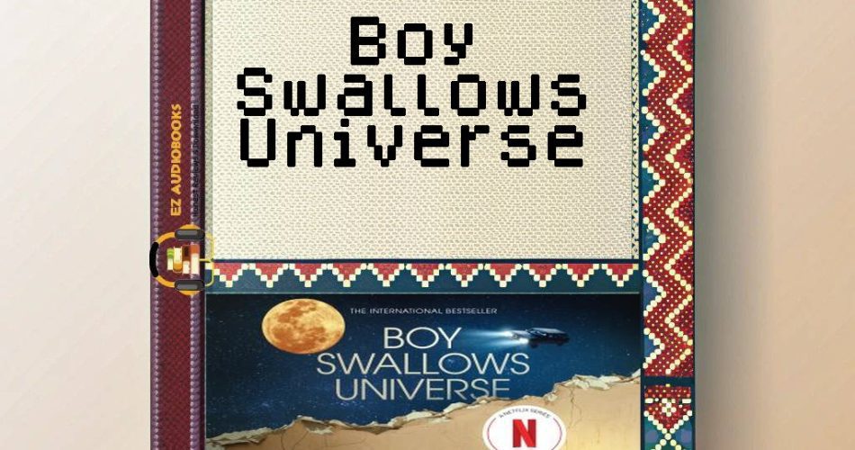 Boy Swallows Universe Audiobook