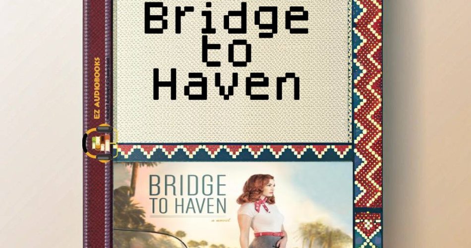 Bridge to Haven Audiobook
