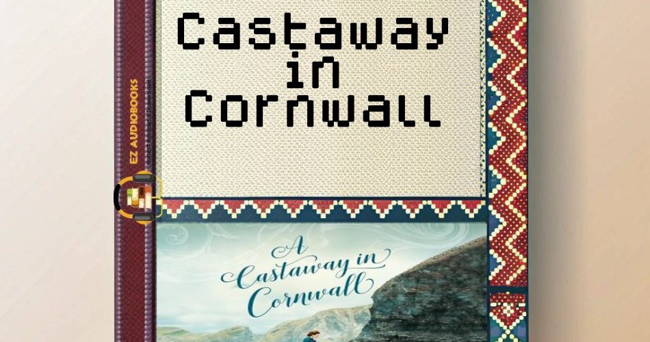 Castaway in Cornwall Audiobook
