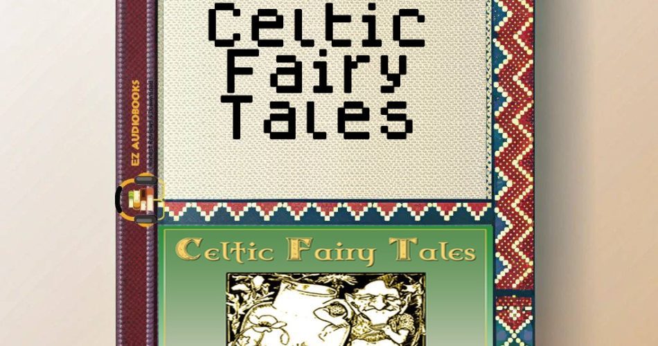 Celtic Fairy Tales Audiobook