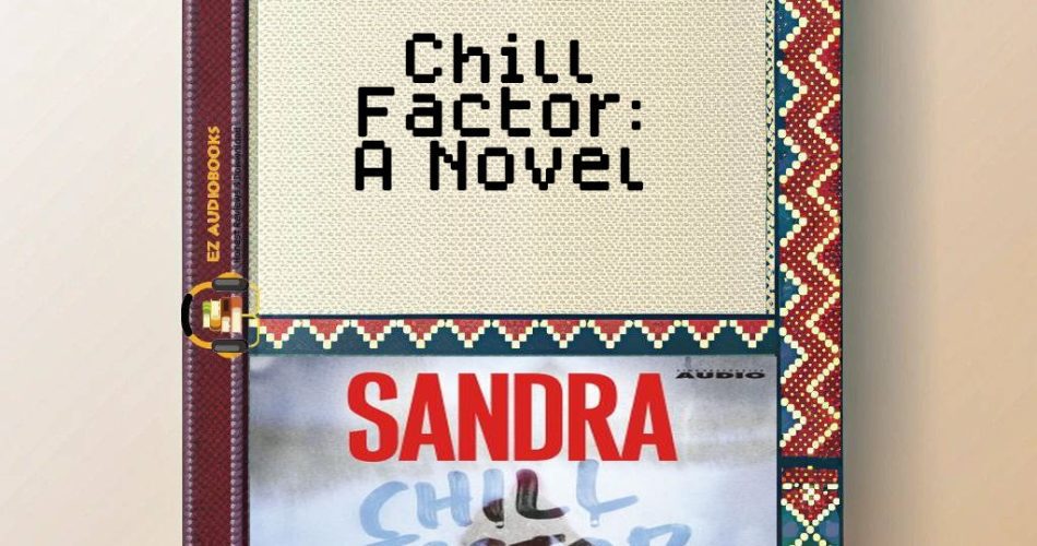 Chill Factor: A Novel Audiobook