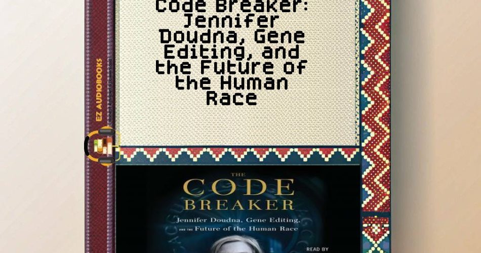 Code Breaker: Jennifer Doudna