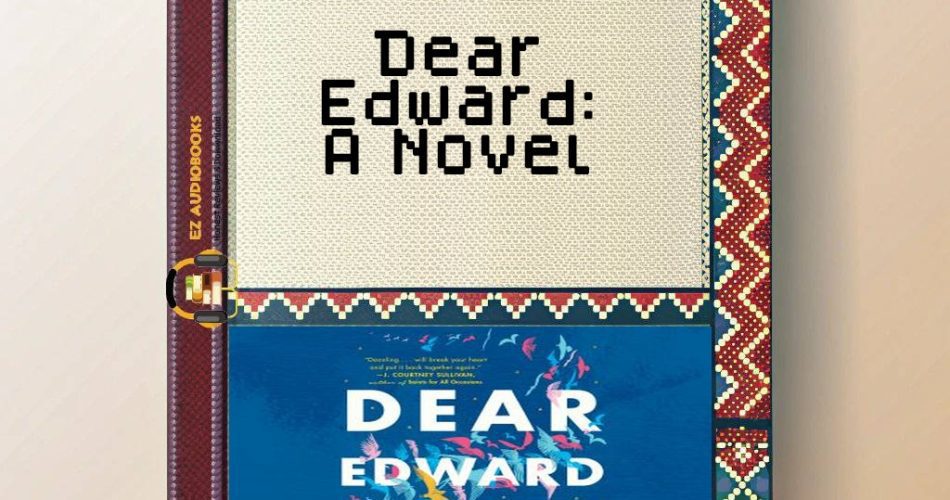 Dear Edward: A Novel Audiobook