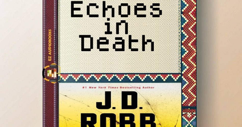 Echoes in Death Audiobook