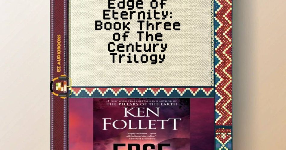 Edge of Eternity: Book Three of The Century Trilogy Audiobook