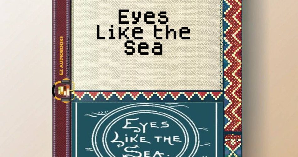 Eyes Like the Sea Audiobook