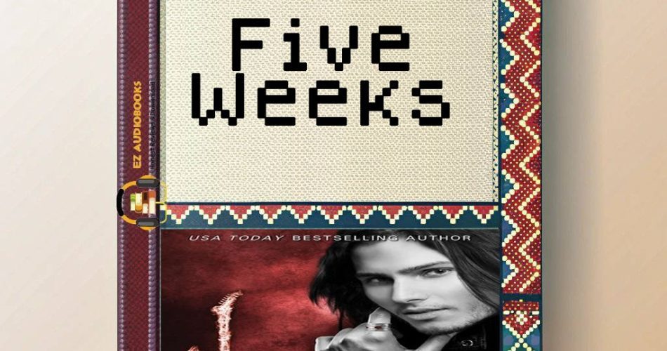 Five Weeks Audiobook