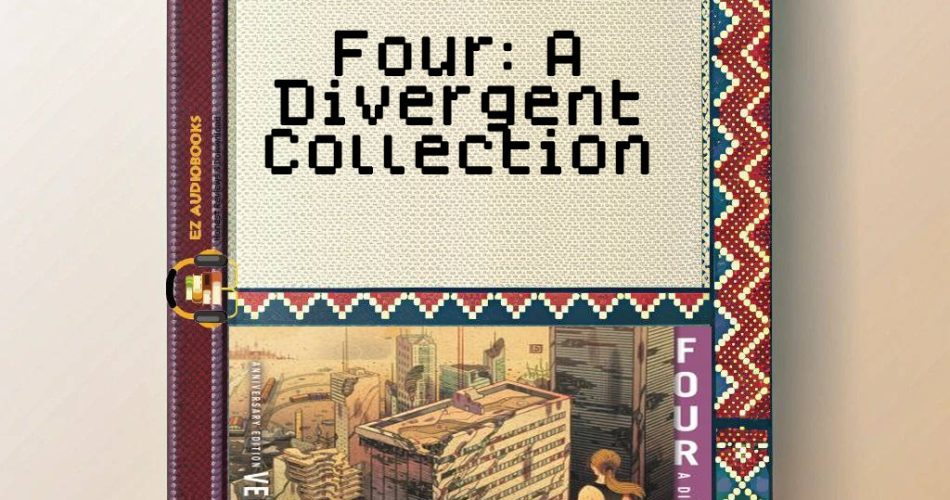 Four: A Divergent Collection Audiobook