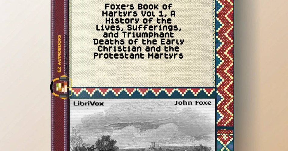 Foxe's Book of Martyrs Vol 1