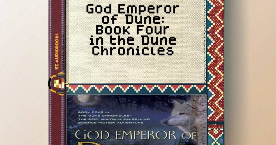 God Emperor of Dune: Book Four in the Dune Chronicles Audiobook