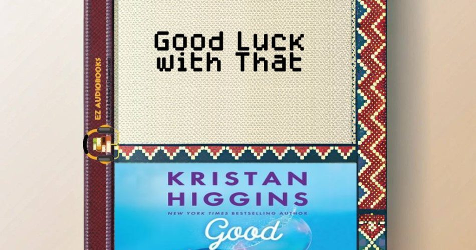 Good Luck with That Audiobook