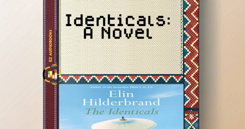 Identicals: A Novel Audiobook