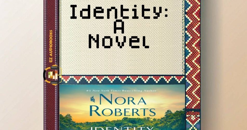 Identity: A Novel Audiobook